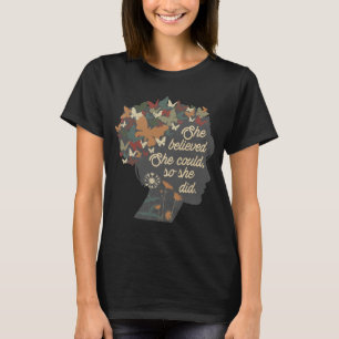 She believed she could so she did T-Shirt