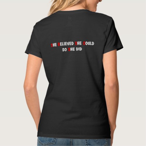 She Believed She Could So She Did  T_Shirt