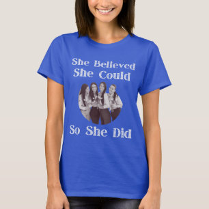 She Believed She Could So She Did T-Shirt