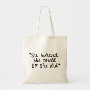 She Believed She Could So She Did Tote Bag