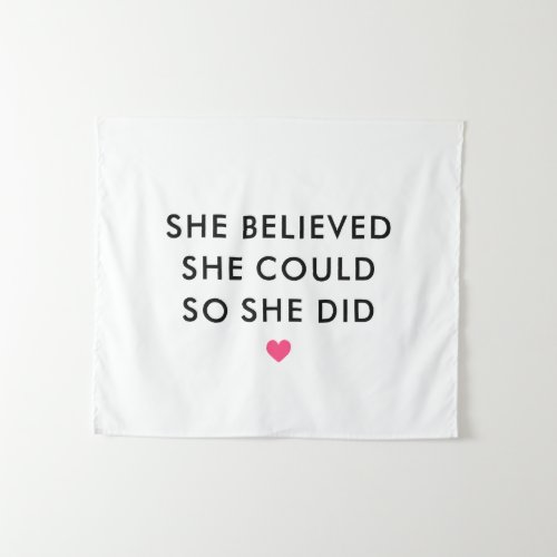 She Believed She Could So She Did Wall Tapestry