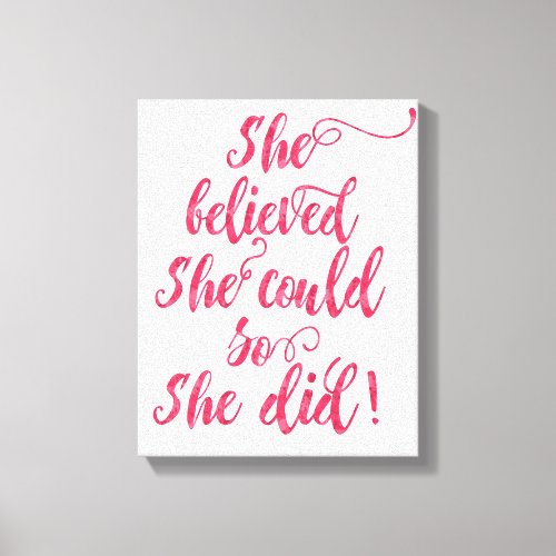 She Believed She Could So She Did Womens Feminist Canvas Print