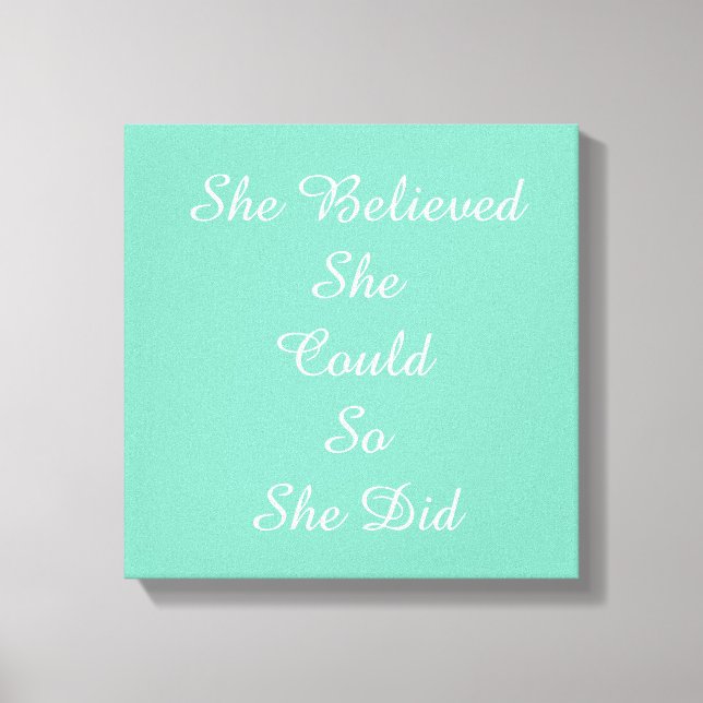 "She Believed She Could So She Did" Wrapped Canvas Print (Front)