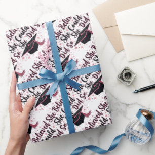 She Believed She Could So She Did Wrapping Paper