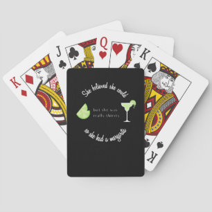 She Believed She Could So She Had a Margarita Poker Cards