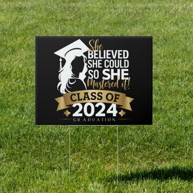 She Believed She Could So She Mastered It 2024 Sign (Insitu)