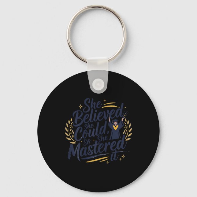 She Believed She Could So She Mastered It 2025 Sen Keychain (Front)