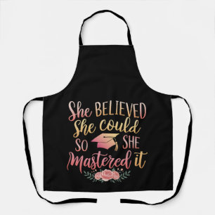 She Believed She Could So She Mastered It Apron