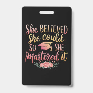 She Believed She Could So She Mastered It Badge