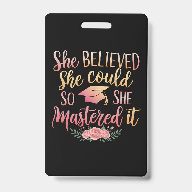 She Believed She Could So She Mastered It Badge (Front)