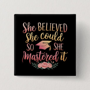 She Believed She Could So She Mastered It Button