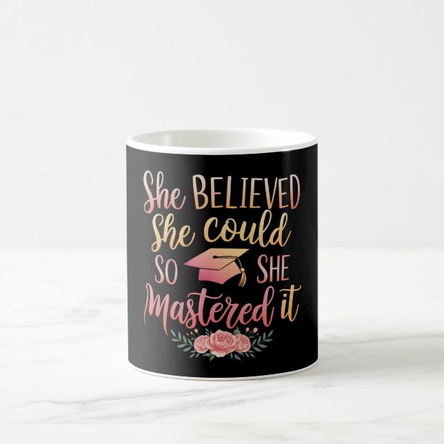 She Believed She Could So She Mastered It Coffee Mug (Center)