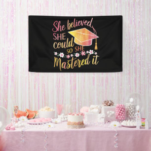 She Believed She Could So She Mastered It Grad Banner