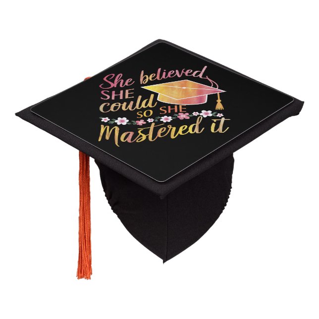 She Believed She Could So She Mastered It Grad Graduation Cap Topper (Angled)