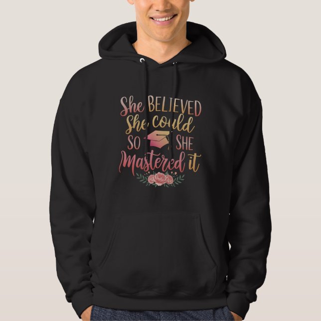 She Believed She Could So She Mastered It Hoodie (Front)