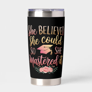 She Believed She Could So She Mastered It Insulated Tumbler