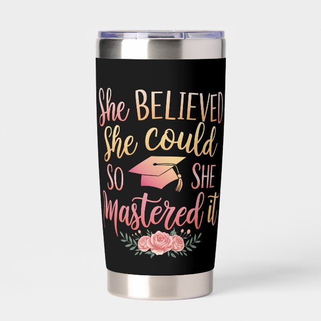 She Believed She Could So She Mastered It Insulated Tumbler (Front)