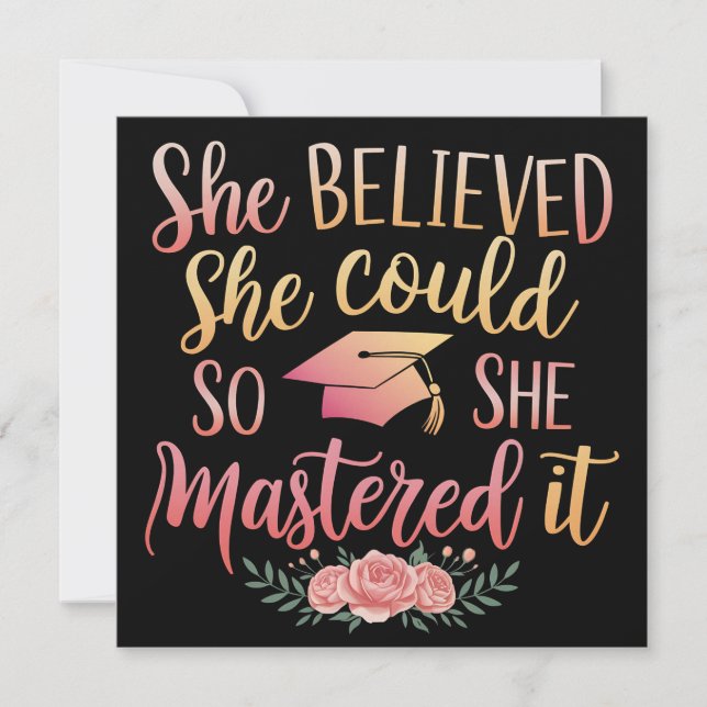 She Believed She Could So She Mastered It Invitation (Front)