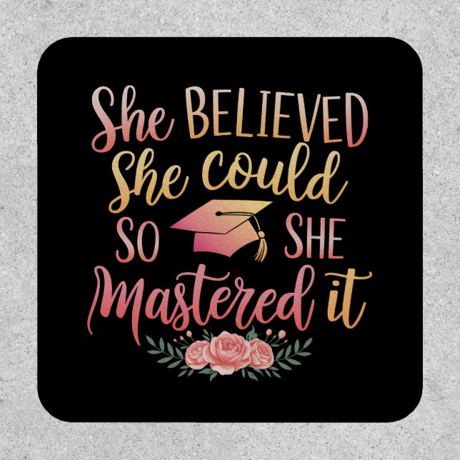 She Believed She Could So She Mastered It Patch (Front)