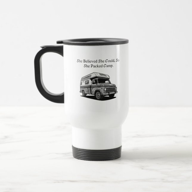 She Believed She Could So She Packed Camp Travel Mug (Left)