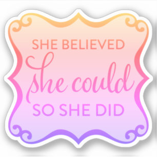 She Believed She Could Sticker