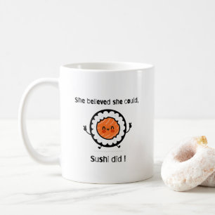 She Believed She Could Sushi Did-Funny Word Puns Coffee Mug