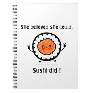 She Believed She Could Sushi Did-Funny Word Puns Notebook