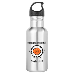She Believed She Could Sushi Did-Funny Word Puns Stainless Steel Water Bottle