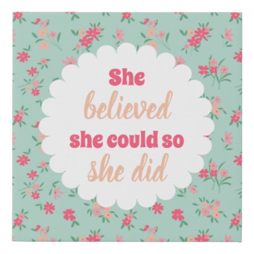 She Believed She Could Teal Pink Dainty Flowers Faux Canvas Print
