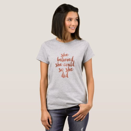 She Believed She Could _ Tshirt