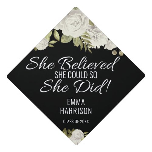 She Believed She Could White Floral Graduate Graduation Cap Topper