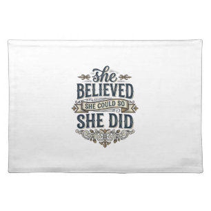 She Believed She Did Vintage Motivation Shirt_1 Cloth Placemat