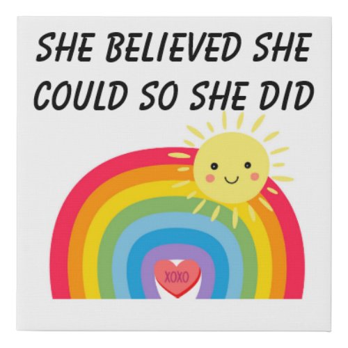 she believed that she could so she did        faux canvas print