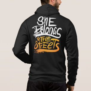 she belongs to the streets, Only One Place Hoodie