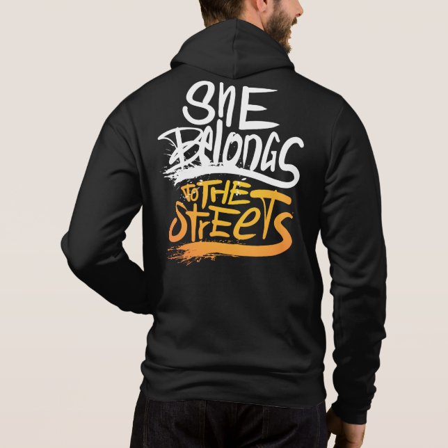 she belongs to the streets, Only One Place Hoodie (Back)