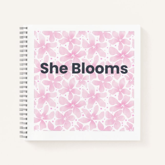 She Blooms Inspirational Floral Notebook (Front)
