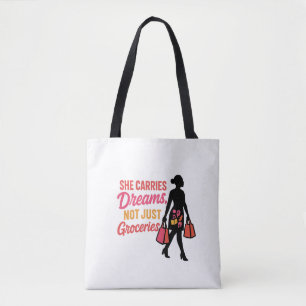 She Carries Dreams – Inspirational for Women Tote Bag