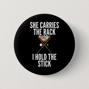 She Carries The Rack I Hold The Stick Funny Pool B Button