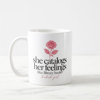She Catalogs Her Feelings Like Library Books Pink  Coffee Mug