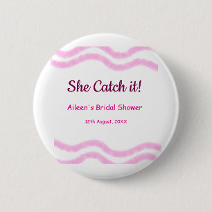 She Catch it pink spiral watercolor lines bridal  Button