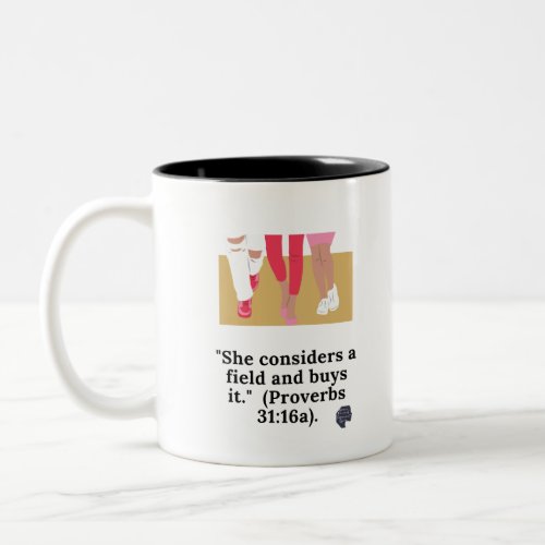 She considers a field and buys it Proverbs 3116a Two_Tone Coffee Mug