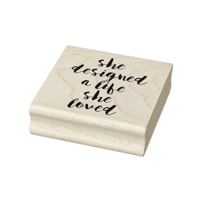 She designed a life she loved rubber stamp (Stamp)