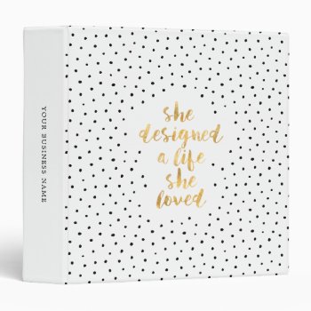 She Designed A Life She Loved With Faux Gold Foil 3 Ring Binder by byDania at Zazzle