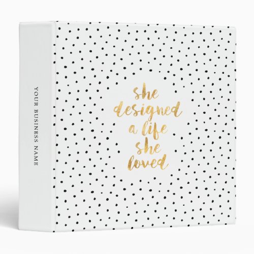 She Designed a Life She Loved with faux gold foil 3 Ring Binder