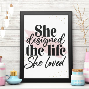 She Designed The Life She Loved Inspirational Poster