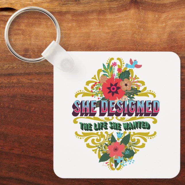 She Designed The Life She Wanted Keychain (Front)