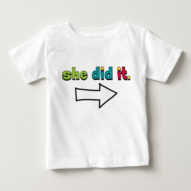 She Did It (1 of 2) Right Arrow: Organic Baby T-Shirt (Front)