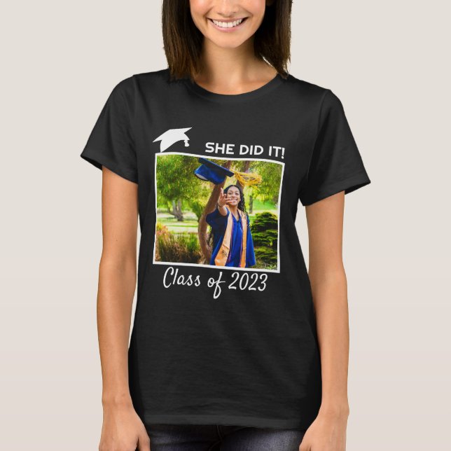 She Did It Class of 2023 Congrats Photo Graduation T-Shirt (Front)