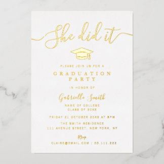 SHE DID IT! Gold Script Graduation Party Foil Invitation