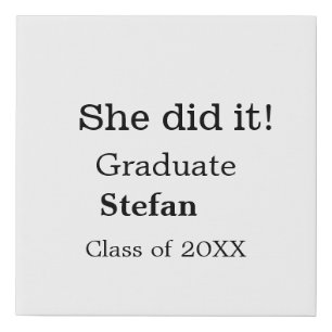 She did it graduate add name class of 20XX text Faux Canvas Print